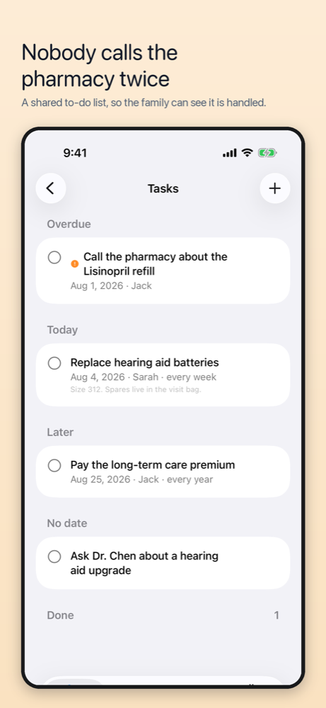 Nobody calls the pharmacy twice. A shared to-do list, so the family can see it is handled.